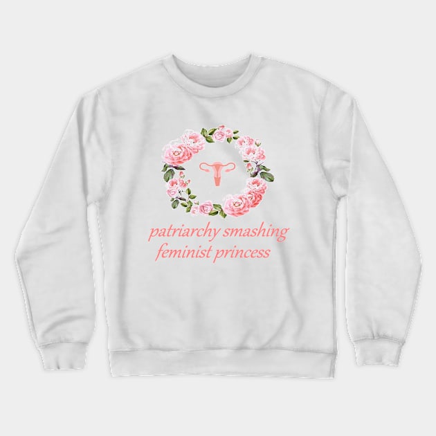 patriarchy smashing feminist princess Crewneck Sweatshirt by junimond